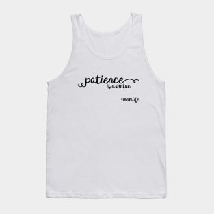 Patience Is A Virtue #MomLife Tank Top